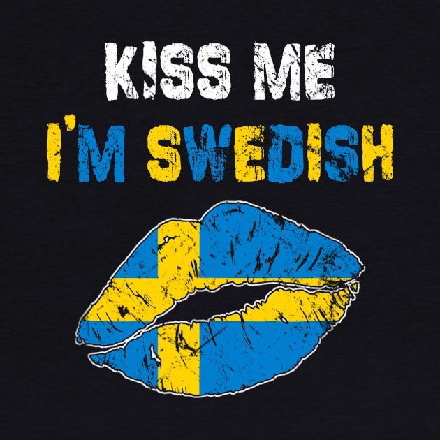 Kiss Me I'm Swedish - Sweden St Patrick's Day by dashawncannonuzf